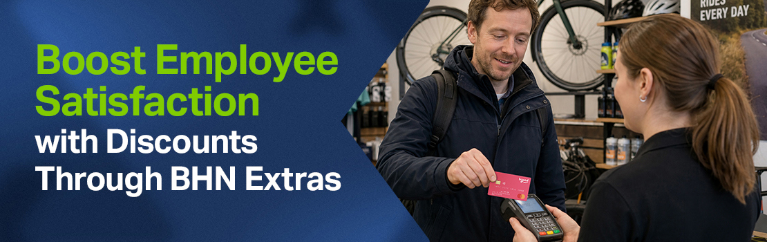 n employee using a cashback card in a retail setting, with text over the image saying "Boost Employee Satisfaction with Discounts Through BHN Extras"